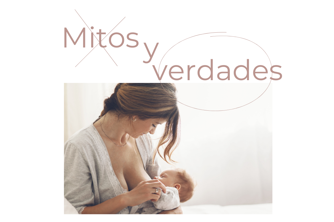 Mitos y verdades sobre lactancia materna, la lactancia no tiene que resultar dolorosa, ni comer alimentos puede ser perjudicial, nuestra leche materna es perfecta para nuestro bebé